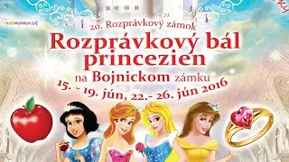 Rozprávkový bál princezien na Bojnickom zámku - 20. Rozprávkový zámok 2016