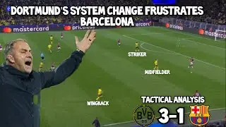 Borussia Dortmund 3 - 1 FC Barcelona || Tactical Analysis ||