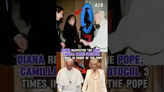 Диана уважала Папу, Камилла трижды нарушила протокол перед Папой. #diana #popefrancis