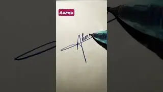 Ahmed Name Signature Style ✍️ | A Letter Signature Style | #shorts #youtube #youtubeshorts