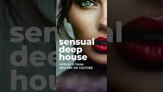 Sensual Deep House Mix &hearts;️  #deephouse #music #mix