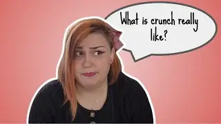 What is Crunch Really Like?