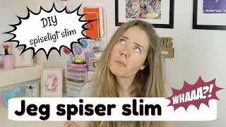 DIY spiseligt slim