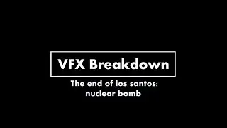 The end of Los santos Nuclear Bomb | VFX Breakdown