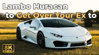 Lambo Huracan to Get Over Your Ex to | Relaxing Lamborghini 8K Video & 4K Ultra HD | Spools & Pulls