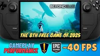 Beyond Blue on Steam Deck | SteamOS | Epicgames | ~40 FPS