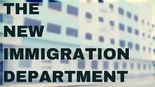 The New Immigration Department