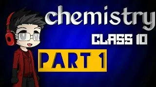 chemistry | ch- 4 | part 1| class 10 |||aancert