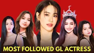 MOST FOLLOWED GL ACTRESS | THAI GL ACTRESS 2025 | BECKY ARMSTRONG | ENGFA WARAHA | FREEN SAROCHA