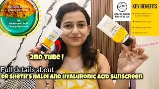 Dr sheth haldi and hyaluronic acid sunscreen review| honest review of Dr sheth's sunscreen