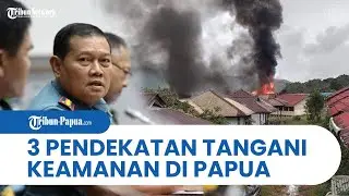 Panglima TNI Sebut Ada 3 Pendekatan Tangani Keamanan Papua: dari Soft Approach hingga Hard Approach