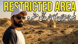 Shireen Farhad Tomb Awaran Balochistan | Historical Love Story Site with Travel Restrictions