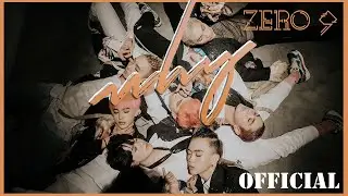 ZERO 9 - 'WHY' Official MV (Jetstar Project)