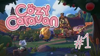 Начало уютного путешествия! | Cozy Caravan #1