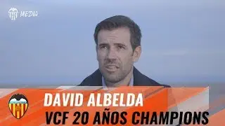 DAVID ALBELDA: WE ARE CHAMPIONS LEAGUE