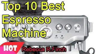 Top 10 Best Espresso Machine 2020