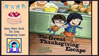 The Great Thanksgiving Escape Read By Aunty Mimmi, Thanksgiving Story For Children :)