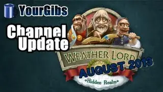 YourGibs &diams; Channel Update - SLOW AND STEADY - August 2013 - Weather Lords: Hidden Realm - Gameplay