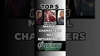 Top 5 Marvel Characters NOT Returning in Avengers: Doomsday | NjsTop5
