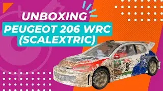 015 - Unboxing Peugeot 206 WRC (Scalextric)
