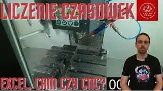 Kalkulacje czasowe obróbki na CNC - jak nie przestrzelić?