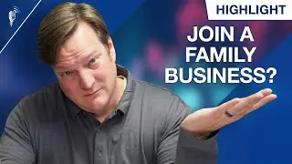 Should You Join the Family Business? (Here Are Some Things to Consider)