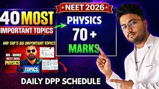 40 Most Important Topic for PHYSICS - Neet 2026 💪Score 70+ in Physics 🎯 DPP Schedule Daywise #neet