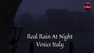 Real Rain Thunderstorm On A Canal Venice Italy - Dimmed Screen - [Sounds for Sleeping] - Heavy Rain