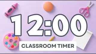 12 Minute Timer for Classroom with Music + Relaxing Accustic Guitar