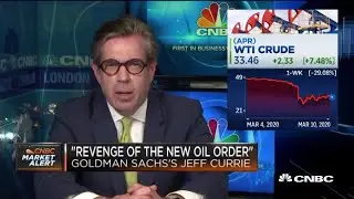Oil price war second effect of coronavirus: Goldman Sachs' Jeff Currie