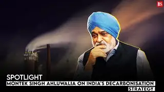Spotlight: Montek Singh Ahluwalia on India's decarbonisation strategy