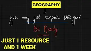 I Used *Only 1* Source To Complete UPSC Geography in 7 Days |