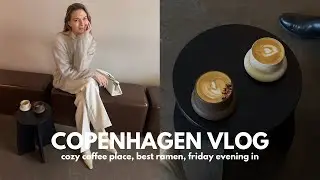 Friday in my Copenhagen life⎢cozy coffee place, best ramen, friday evening in