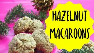 AQUAFABA HAZELNUT MACAROONS | Vegan Holiday Baking | Gluten Free | Christmas | Dairy Free