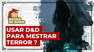 NARRANDO TERROR COM D&D - faça uma aventura especial para Dia das Bruxas