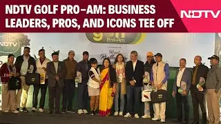 NDTV Launches Golf Pro-Am: Business Leaders, Pros, And Icons Tee Off In Greater Noida