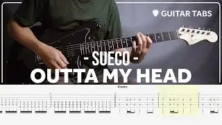 Outta My Head - Sueco | Guitar Cover with Guitar Tabs