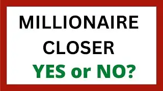 Millionaire Closer Review | Legit High Ticket Closer Program?