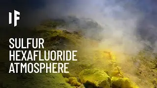 What If the Atmosphere Was 10% Sulfur Hexafluoride?