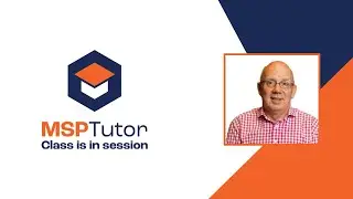 How & Why to Talk About Your Client's Business // MSP Tutor
