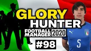 GLORY HUNTER FM20 | #98 | ITALY HAVE A NEW BOSS!! | Football Manager 2020