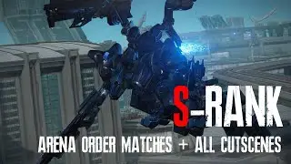Armored Core 6 - S Rank Arena Order Matches