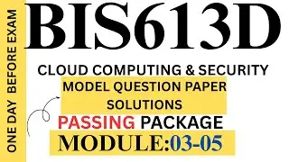 BIS613D Cloud Computing & Security MQP Solutions Discussion | Modules 3-5 | VTU 2022 Scheme
