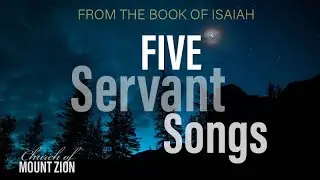 The Five Servant Songs | From the Book of Isaiah | Rev. Daniel G. Caram