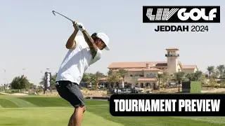 NEW FACES, SAME PLACES: Tournament Preview | LIV Golf Jeddah