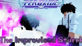The Improvised Starrk | Peroxide 