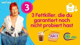 3 Fettkiller, die du garantiert noch nicht probiert hast