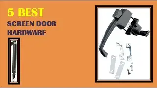 Screen Door Hardware - The Best Screen Door Hardware Reviews 2021