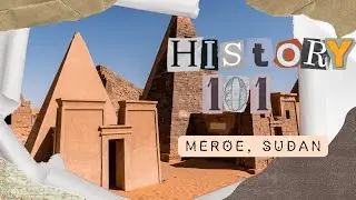 Iron Age Inventors! Discover Meroe, the Ancient African Kingdom