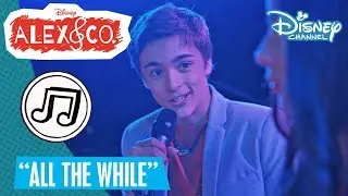All The While | Alex & Co Songs